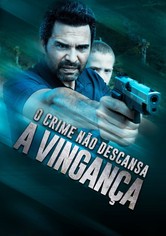 O Crime Não Descansa: A Vingança