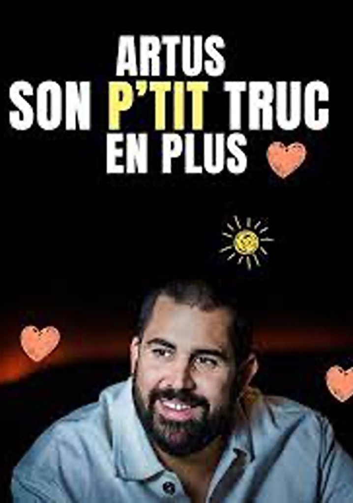 Artus : Son p'tit truc en plus