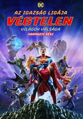Az Igazság Ligája: Végtelen világok válsága - Harmadik rész