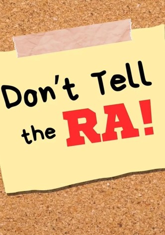 Don't Tell the RA