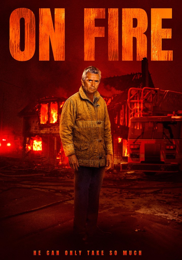 On Fire movie where to watch streaming online