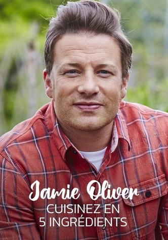 Jamie Oliver : Cuisinez en 5 ingrédients