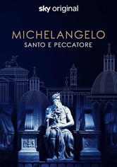Michelangelo: Saint or Sinner