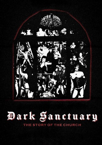 Dark Sanctuary: The Story of The Church