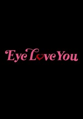 Eye Love You - سیزن 1