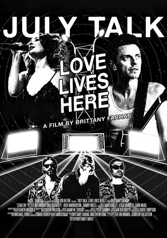 July Talk: Love Lives Here