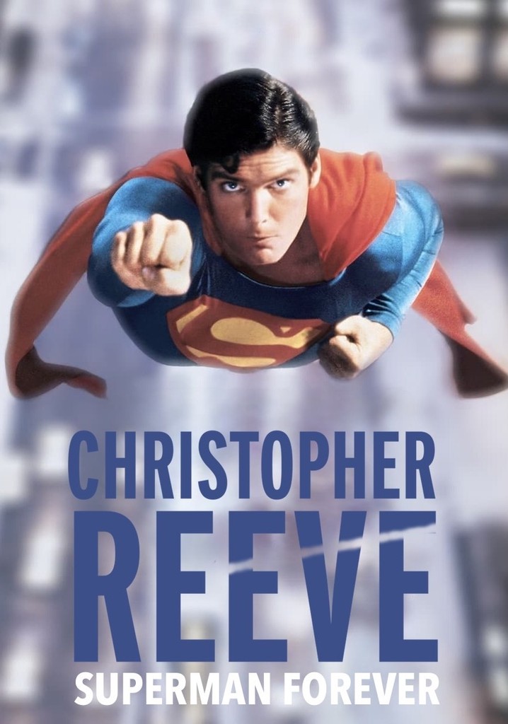 Christopher Reeve, Superman Forever