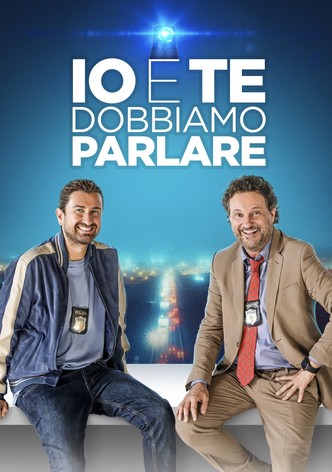 Io e te dobbiamo parlare