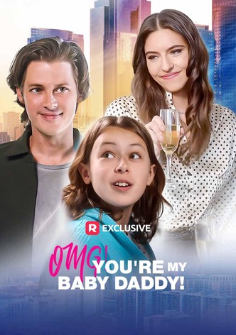 OMG! You're My Baby Daddy!