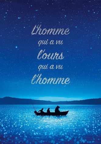 L’Homme qui a vu l’ours qui a vu l’homme