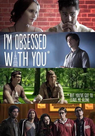 I'm Obsessed With You (But You've Got to Leave Me Alone)
