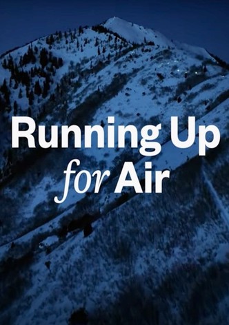 Running Up For Air