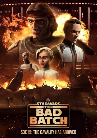 Star Wars: The Bad Batch - The Cavalry Has Arrived