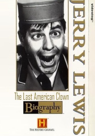 Jerry Lewis: The Last American Clown
