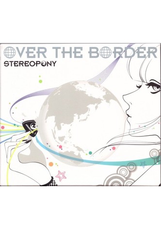 Stereopony - OVER THE BORDER [Limited Edition]