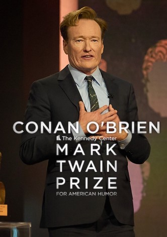 Conan O'Brien: The Kennedy Center Mark Twain Prize for American Humor