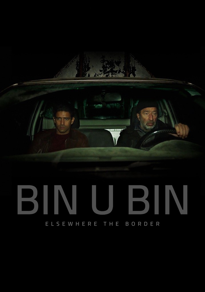 Bin U Bin, Elsewhere the Border