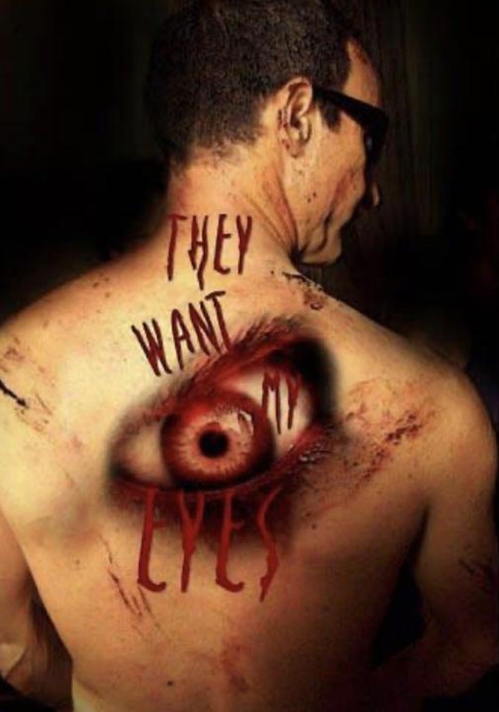 They Want My Eyes