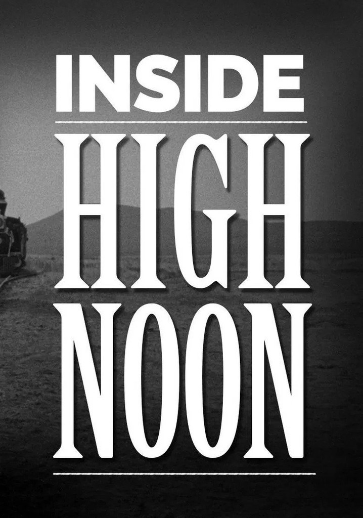 Inside High Noon Revisited