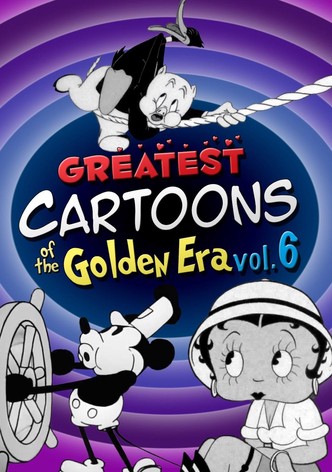 Greatest Cartoons of the Golden Era Vol. 6