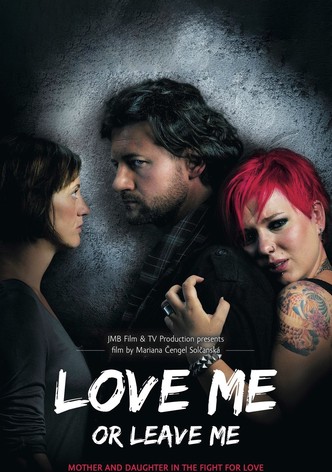 Love Me or Leave Me