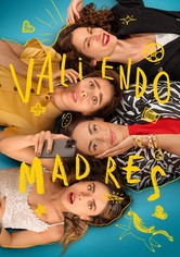 Valiendo Madres