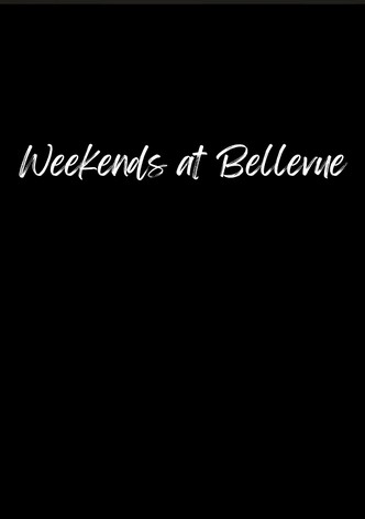 Weekends at Bellevue