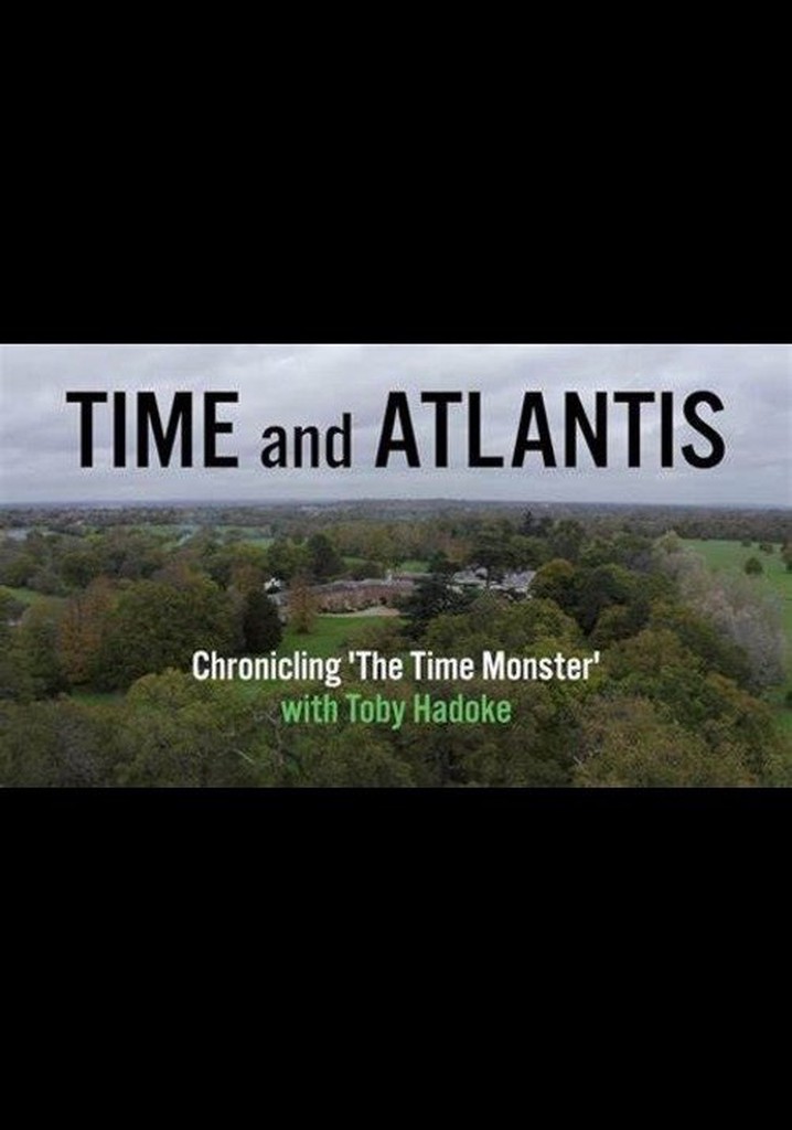 Time and Atlantis: Chronicling The Time Monster