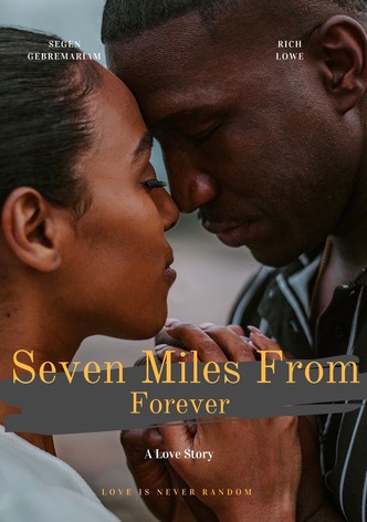 Seven Miles From Forever