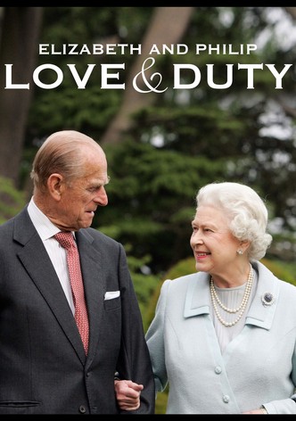 Elizabeth & Philip: Love and Duty