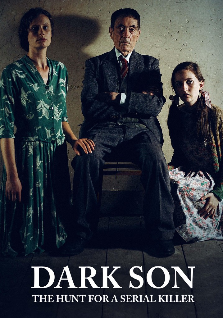 Dark Son: The Hunt for a Serial Killer
