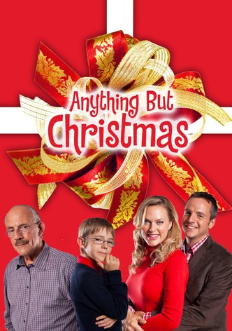 Anything but Christmas