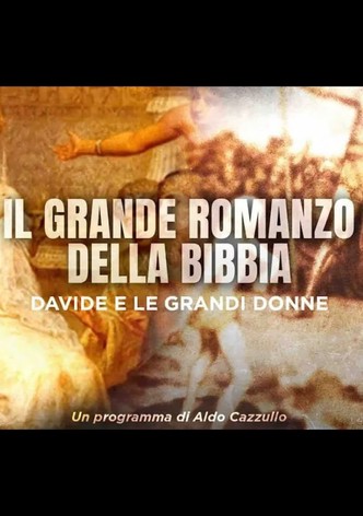 Il Grande Romanzo della Bibbia - Davide e le grandi donne