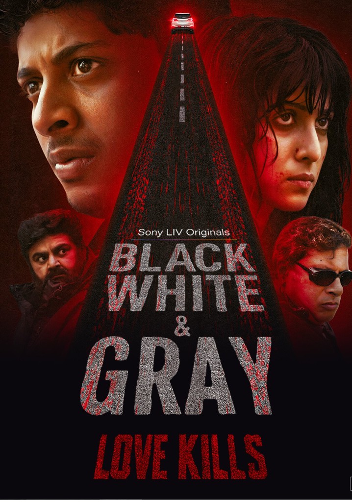 Black, White & Gray – Love Kills (2025) Season 1 (SonyLIV Original) Black, White & Gray – Love Kills (2025) Season 1 (SonyLIV Original)