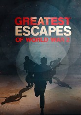 Greatest Escapes of WWII