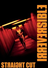 Irreversible - Straight Cut