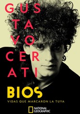 Bios. Vidas que marcaron la tuya: Gustavo Cerati