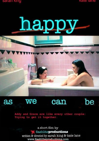 Happy as We Can Be