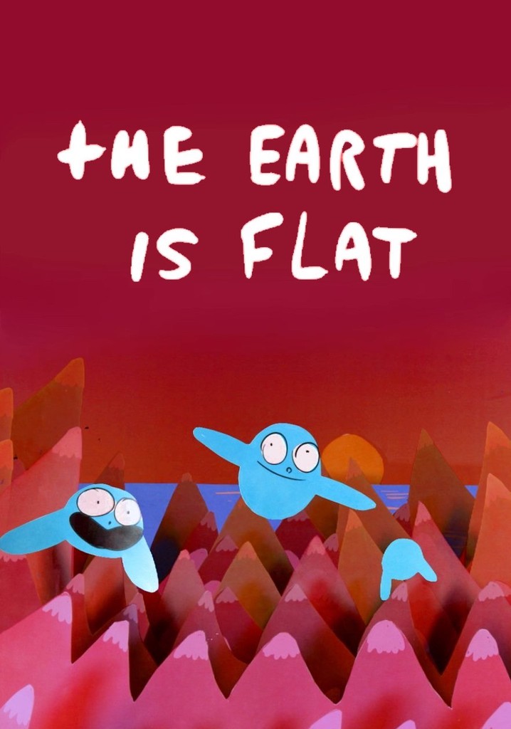 The Earth Is Flat