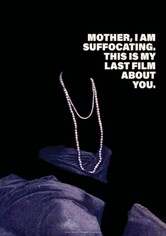 Mother, I Am Suffocating. This Is My Last Film About You.