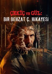 Çekiç ve Gül: Bir Behzat Ç. Hikayesi