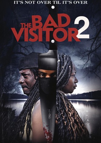 The Bad Visitor 2