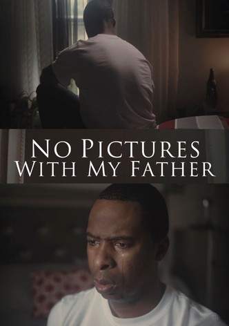No Pictures with My Father