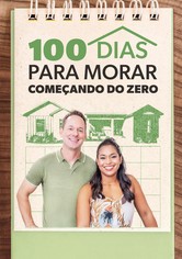 100 Dias Para Morar: Começando do Zero