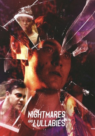 Nightmares and Lullabies