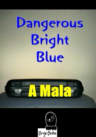 Dangerous Bright Blue
