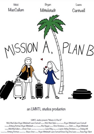 Mission A, Plan B