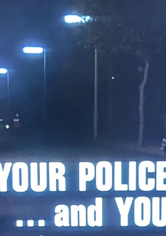 Your Police... and You