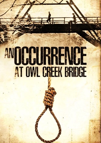 An Occurrence at Owl Creek Bridge