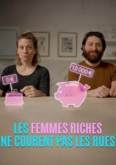 Les femmes riches ne courent pas les rues